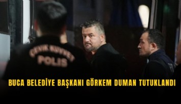 Buca Belediye Başkanı Görkem Duman tutuklandı