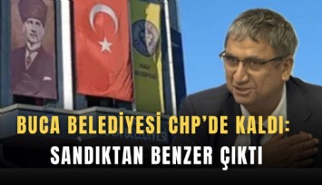 Buca Belediyesi CHP’de kaldı: Sandıktan Benzer çıktı
