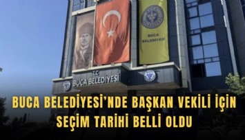 Buca Belediyesi’nde Başkan Vekili için seçim tarihi belli oldu