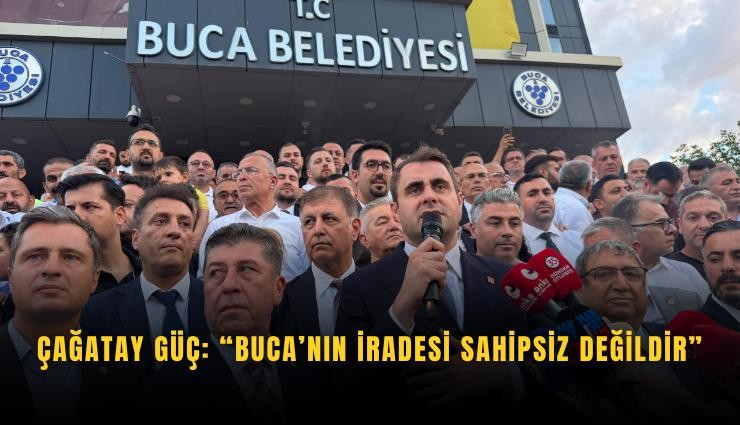 Çağatay Güç: Buca’nın iradesi sahipsiz değildir