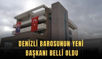 Denizli Barosunun yeni başkanı belli oldu