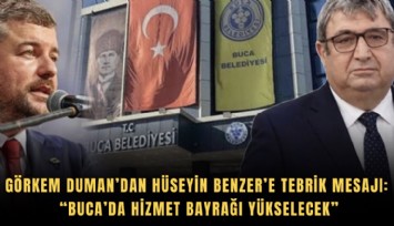 Görkem Duman’dan Hüseyin Benzer’e tebrik mesajı: Buca’da hizmet bayrağı yükselecek