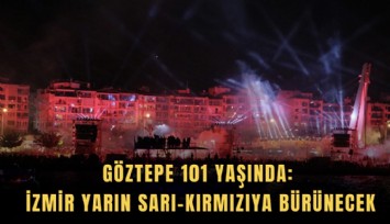 Göztepe 101 yaşında: İzmir yarın sarı-kırmızıya bürünecek