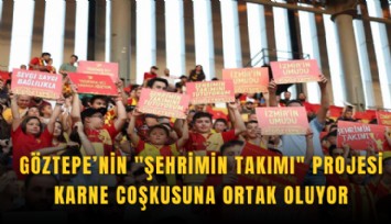 Göztepe’nin 'Şehrimin Takımı' projesi karne coşkusuna ortak oluyor