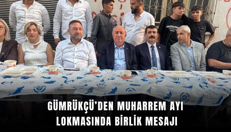 Gümrükçü’den Muharrem ayı lokmasında birlik mesajı