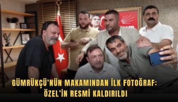 Gümrükçü’nün makamından ilk fotoğraf: Özel’in resmi kaldırıldı