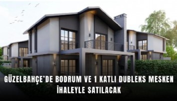 Güzelbahçe’de bodrum ve 1 katlı dubleks mesken ihaleyle satılacak