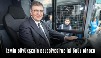 İzmir Büyükşehir Belediyesi’ne iki ödül birden