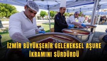İzmir Büyükşehir geleneksel aşure ikramını sürdürdü