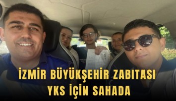 İzmir Büyükşehir Zabıtası YKS için sahada