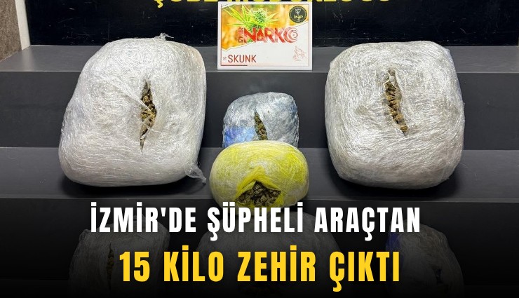 İzmir'de şüpheli araçtan 15 kilo zehir çıktı