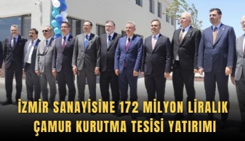 İzmir sanayisine 172 milyon liralık çamur kurutma tesisi yatırımı