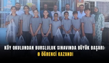 Köy okulundan bursluluk sınavında büyük başarı: 8 öğrenci kazandı