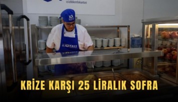 Krize karşı 25 liralık sofra