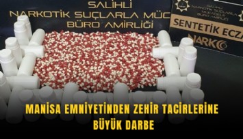 Manisa Emniyetinden zehir tacirlerine büyük darbe