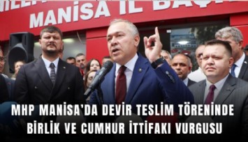 MHP Manisa’da devir teslim töreninde birlik ve Cumhur İttifakı vurgusu