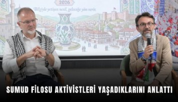 Sumud Filosu aktivistleri yaşadıklarını anlattı