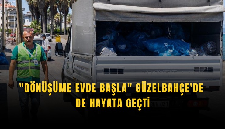 'Dönüşüme Evde Başla' Güzelbahçe'de de hayata geçti