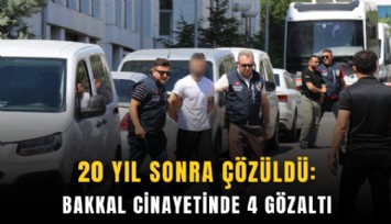 20 yıl sonra çözüldü: Bakkal cinayetinde 4 gözaltı