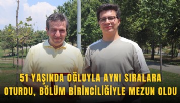 51 Yaşında oğluyla aynı sıralara oturdu, bölüm birinciliğiyle mezun oldu