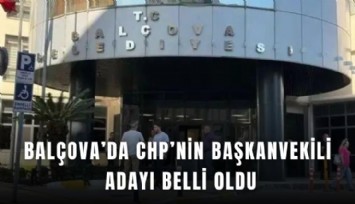 Balçova’da CHP’nin başkanvekili adayı belli oldu