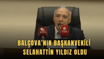 Balçova’nın başkanvekili Selahattin Yıldız oldu