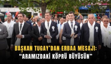 Başkan Tugay’dan Erbaa mesajı: Aramızdaki köprü büyüsün