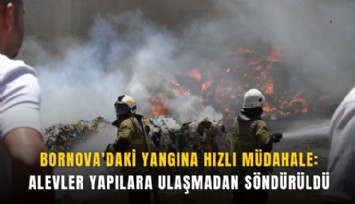 Bornova'daki yangına hızlı müdahale: Alevler yapılara ulaşmadan söndürüldü