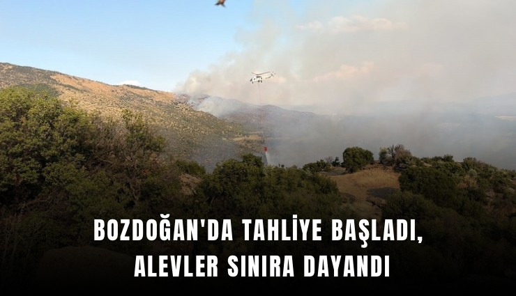 Bozdoğan'da tahliye başladı, alevler sınıra dayandı