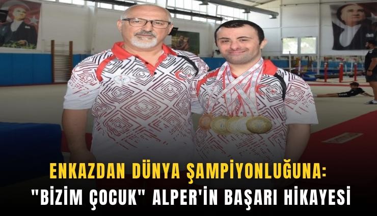 Enkazdan dünya şampiyonluğuna: 'Bizim çocuk' Alper'in başarı hikayesi