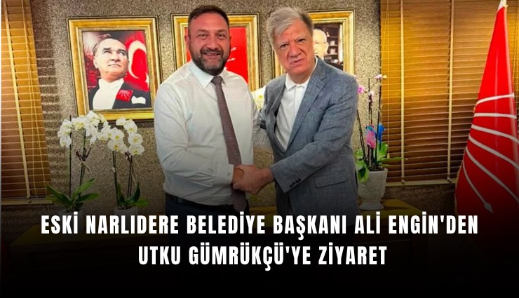 Eski Narlıdere Belediye Başkanı Ali Engin'den CHP İzmir İl Başkanı Utku Gümrükçü'ye ziyaret