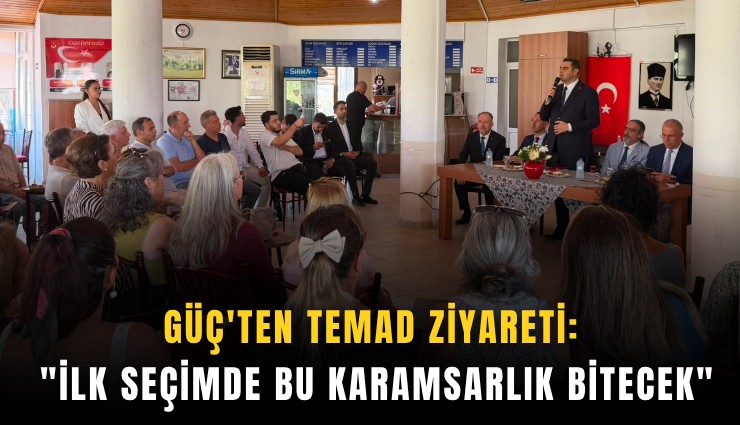 Güç'ten TEMAD ziyareti: 'İlk seçimde bu karamsarlık bitecek'