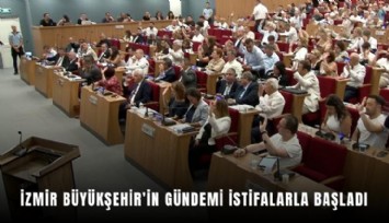 İzmir Büyükşehir’in gündemi istifalarla başladı