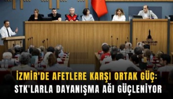 İzmir'de afetlere karşı ortak güç: STK'larla dayanışma ağı güçleniyor