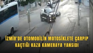 İzmir'de çarptığı motosikletliyi yolda bırakıp kaçtı