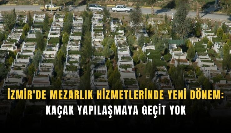 İzmir'de mezarlıklara örnek olacak yeni model