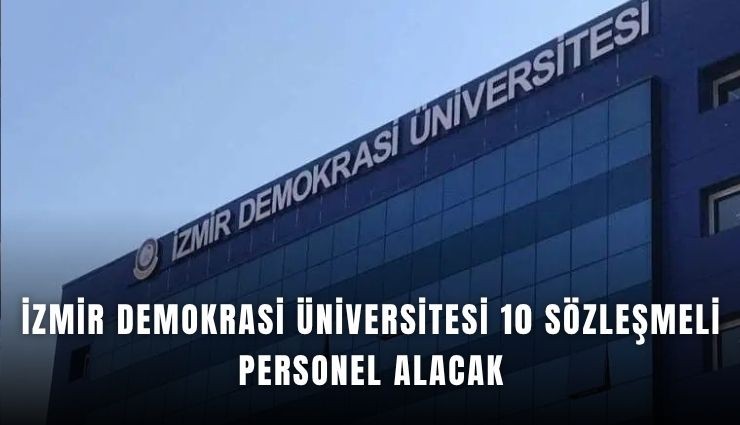 İzmir Demokrasi Üniversitesi’nde personel alımı başladı