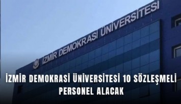 İzmir Demokrasi Üniversitesi’nde personel alımı başladı