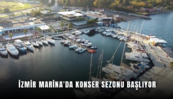 İzmir Marina'da konser sezonu başlıyor