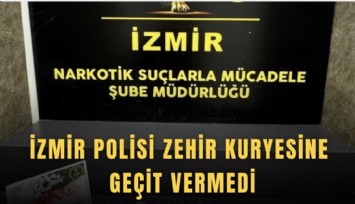 İzmir polisi zehir kuryesine geçit vermedi