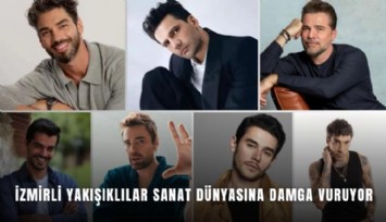 İzmirli yakışıklılar sanat dünyasına damga vuruyor