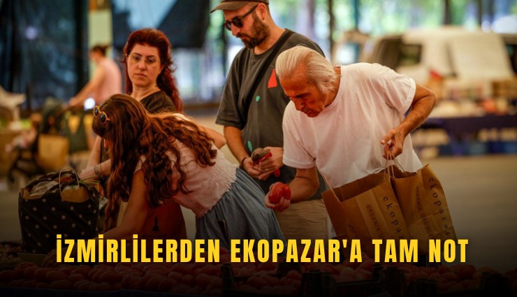 İzmirlilerden Ekopazar'a tam not