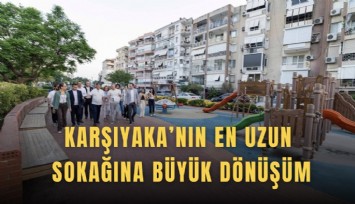 Karşıyaka’nın en uzun sokağına büyük dönüşüm