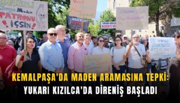 Kemalpaşa'da maden aramasına tepki: Yukarı Kızılca'da direniş başladı