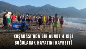 Kuşadası’nda bir günde 4 kişi boğularak hayatını kaybetti