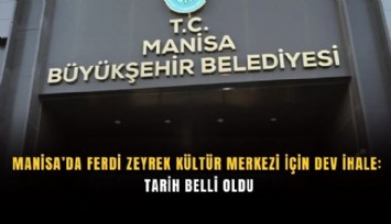 Manisa’da Ferdi Zeyrek Kültür Merkezi için dev ihale