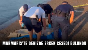 Marmaris'te denizde erkek cesedi bulundu