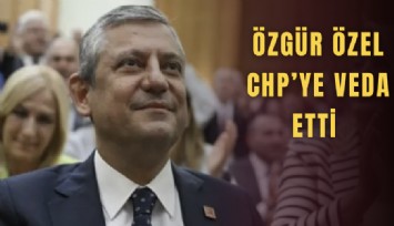 Özgür Özel CHP’ye veda etti: Yeni Parti için ilk adım atılıyor