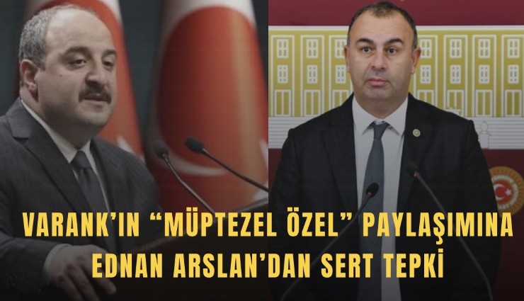 Varank’ın müptezel Özel paylaşımına Ednan Arslan’dan sert tepki