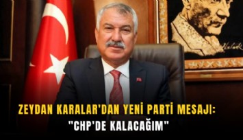 Zeydan Karalar'dan yeni parti mesajı: ''CHP'de kalacağım''